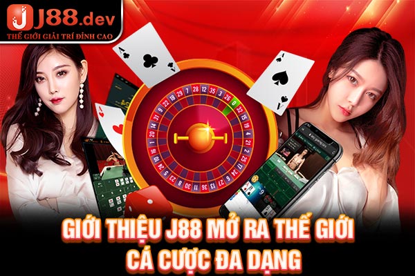 Giới thiệu J88 mở ra thế giới cá cược đa dạng Giới thiệu J88 mở ra thế giới cá cược đa dạng