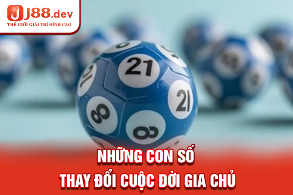 Những con số thay đổi cuộc đời gia chủ